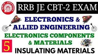ELECTRONICS COMPONENTS & MATERIALS (INSULATING MATERIALS) FOR RRB JE CBT-2