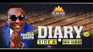 DIARY (Side A) - Saheed Osupa's Latest 2021 Fuji Album