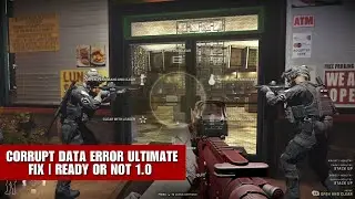 Corrupt Data Error Ultimate Fix | Ready or Not 1.0 (Complete Fix Guide)