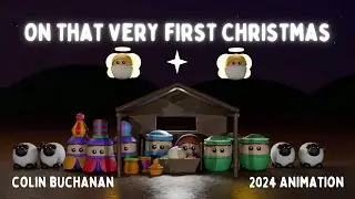 ⭐️ On That Very First Christmas | 3D Animation (Colin Buchanan)