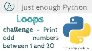 Python Challenge - Print all odd numbers between 1 and 20