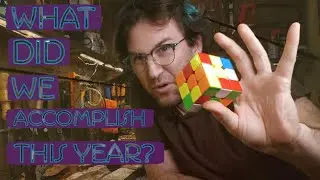 Well, That Was A Year... Also I Learned To Solve A Rubik's Cube