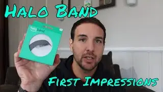 Halo Band (from Amazon) | First Impressions and Walkthrough