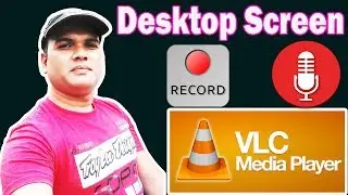 How To Record  Computer/Desktop Screen 2018 [VLC Media Player]