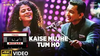 Kaise Mujhe/Tum Ho Song | T-Series Mixtape | Palak Muchhal | Aditya Narayan | Bhushan Kumar