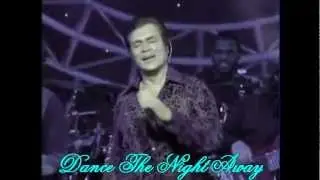 - Dance The Night Away - Engelbert Humperdinck -
