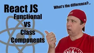 What's the Difference Between CLASS and Functional Components in React