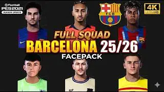 FC Barcelona 2025-26 Squad 4K Facepack - Football Life 2026 & PES 2021