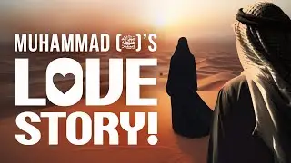 HOW CAN YOU NOT LOVE MUHAMMAD (ﷺ)?!