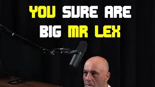 Joe Rogan is impressed by Lex's size (OUT OF CONTEXT EDIT)
