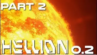 Hellion | 0.2 Update Part 2 of ? | Hellion Gameplay