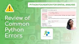 Review of Common Python Errors - Python Foundation for Spatial Analysis