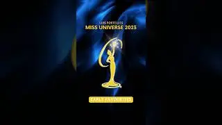 Miss Universe 2023 Predictions 👑 Top 15 Early Favourite Candidates 
