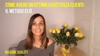 Come avere un' ottima assistenza clienti: il metodo Eli5