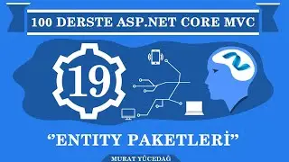 Asp.Net Core Mvc Ders 19 Entity Paketleri (Entity Core, Core Design, SQL Server, Core Tools)
