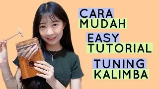 How To Tune A Kalimba Tutorial (Cara Mudah Tuning Kalimba) with English Subtitle