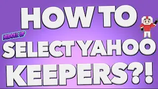 How to Select Yahoo Keepers?