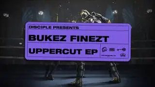 Bukez Finezt - Uppercut EP [DROPS ONLY]