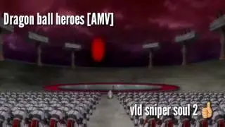 Dragon ball heroes [AMV]ESPECIAL 11SUSCRIPTORES