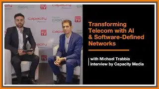 Transforming Telecom with AI and Software-Defined Networks | interview by Capacity Media