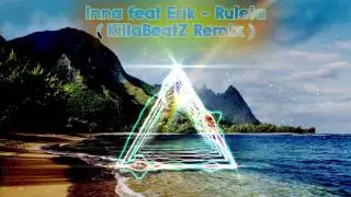 Inna ft. Erik - Ruleta ( KillaBeatZ Remix )