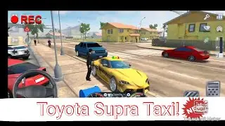 Performance Cab! - Toyota Supra Taxi Sim 2020 Gameplay