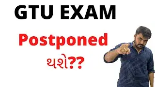 WILL GTU EXAM BE POSTPONED? | GTU GUIDE  | GTU INFO