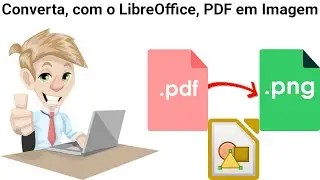 Converter PDF em Imagem - LibreOffice Draw.