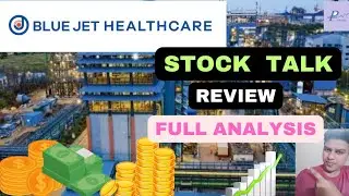Blue Jet Healthcare Share | Stock Talk | Review | Analysis