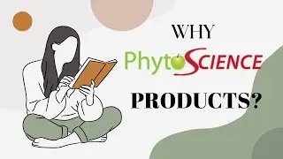 PHYTOSCIENCE PRODUCTS - WHY?