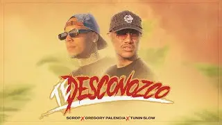 Scrop ❌ Gregory Palencia - Te desconozco
