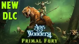 Age of Wonders 4 New Content - Primal Fury DLC and Wolf Update!