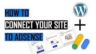 How to Connect Your Site to Adsense || How To Add Adsense Code To Wordpress