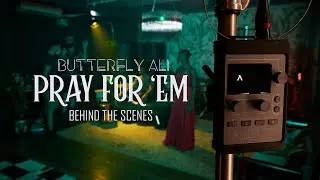 Behind the Scenes | Pray for 'Em - Butterfly Ali