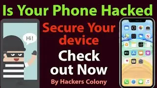 Your Phone is Hacked, Check and Secure your device and Save yourself from Hackers