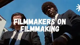 Filmmakers on Filmmaking