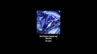 One Dance Tiktok  - Dj Agos ( Sped Up )