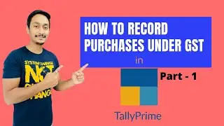 Tally Prime- Purchase Entry under GST in Tally Prime|Part 1