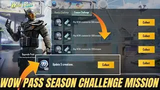 WOW PASS SEASON CHALLENGE MISSION COMPLETE PUBG MOBILE | UPDATE 5 CREATION | WOW CREATION 900 MINUTS