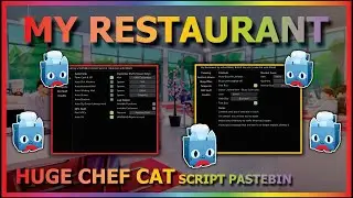 🔥 My Restaurant Script Hack Gui: Auto Farm, Tps, GET THE HUGE CHEF CAT! 2023 PASTEBIN