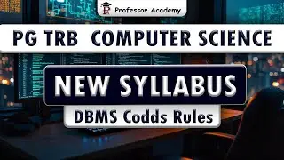 PG TRB Computer Science | New Syllabus | DBMS Codds Rules | Professor Academy