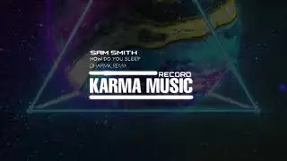 Sam Smith - How Do You Sleep ( Dharmik Remix ) Free Download