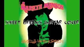 Sweet Dreams (by Marilyn Manson) GUITAR COVER