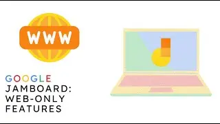 Google Jamboard - Web Only Features (February 2021)