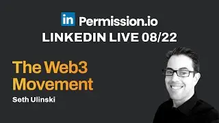 LinkedIn Live 8/22 | Seth Ulinski's Introduction to the Web3 Movement