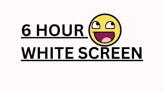 6 hour white screen | White screen 6 hours | a video of a white screen |@MQtech5 #whitescreeneffect