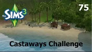 Sims 3 Castaways Ep 75 Creating a Storm