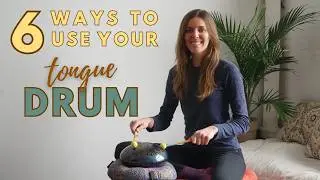 6 Ways To Use Your Tongue Drum