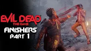 Evil Dead : The Game | Finishers Part 1