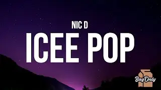 Nic D - Icee Pop (Lyrics) 